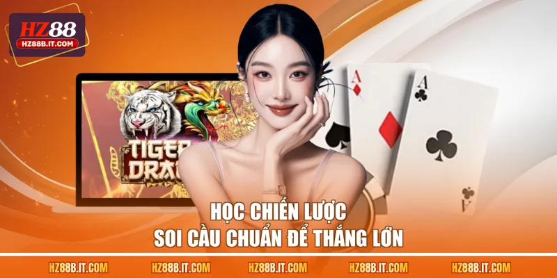 Học chiến lược soi cầu chuẩn để thắng lớn